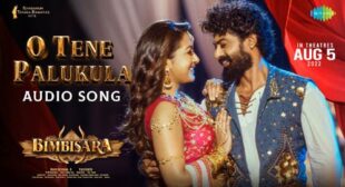 Bimbisara – O Tene Palukula Lyrics