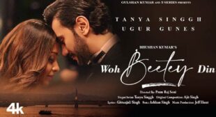 Woh Beetey Din Lyrics by Tanya Singgh