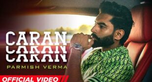 Caran Caran – Parmish Verma Lyrics