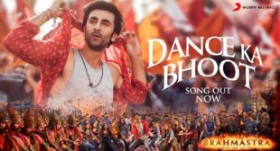 Dance Ka Bhoot Lyrics – Brahmastra