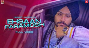 Ehsaan Faramosh Song Lyrics – Himmat Sandhu