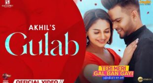 Gulab Lyrics – Teri Meri Gal Ban Gayi