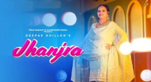 Jhanjra Lyrics by Deepak Dhillon