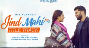 Jind Mahi Title Track – Oye Kunaal Lyrics