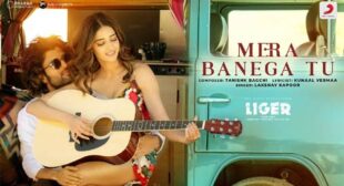 Mera Banega Tu Lyrics – Liger