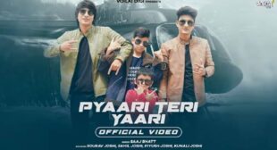 Pyaari Teri Yaari Song Lyrics – Saaj Bhatt