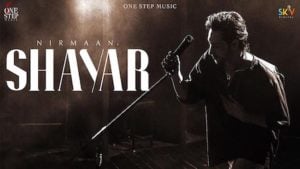 Shayar Song – Nirmaan