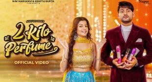 2 Kilo Perfume Lyrics – Sandeep Surila