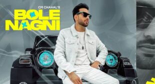 Cm Chahal’s New Song Bole Nagni