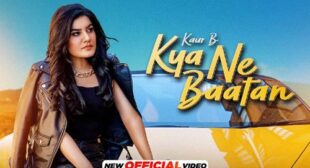 Kya Ne Baatan – Kaur B Lyrics