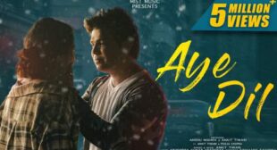 Ankit Tiwari – Aye Dil Lyrics