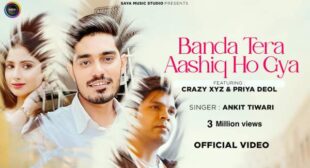 Banda Tera Aashiq Ho Gaya Lyrics – Ankit Tiwari