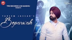 Beparwah Lyrics – Tarsem Jassar