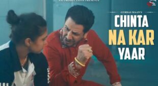 Chinta Na Kar Yaar Lyrics – Gurdas Maan