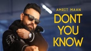 Don’t You Know – Amrit Maan