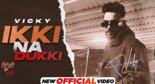 Ikki Na Dukki Lyrics – Vicky
