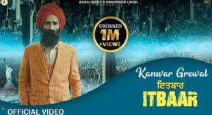 Itbaar Lyrics – Kanwar Grewal