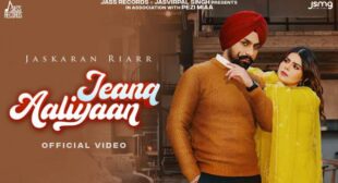 Jeana Aaliyaan Lyrics – Jaskaran Riarr