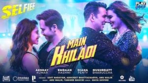 Main Khiladi – Selfiee