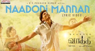 Naadodi Mannan Lyrics – Vaathi