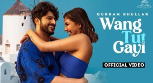 Wang Tut Gayi Lyrics by Gurnam Bhullar