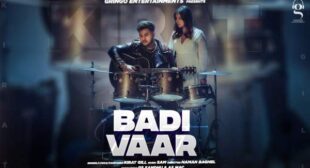 Badi Vaar Lyrics – Kirat Gill