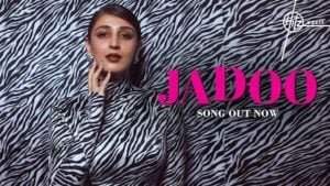 Jadoo Song – Dhvani Bhanushali
