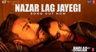 Nazar Lag Jayegi Lyrics from Bhola