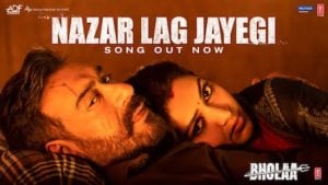 Nazar Lag Jayegi Lyrics – Bhola