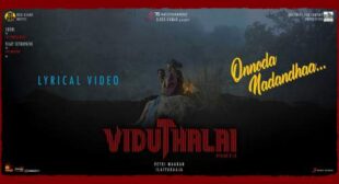 Onnoda Nadandhaa Lyrics – Viduthalai Part 1