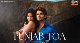 Punjab Toa Lyrics – Nikk