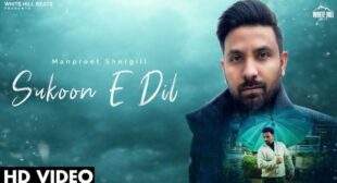 Sukoon E Dil Lyrics – Manpreet Shergill