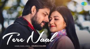 Tere Naal Lyrics – Anurag Halder