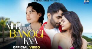 Meri Banogi Kya Lyrics by Rito Riba