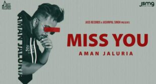 Aman Jaluria – Miss You Lyrics