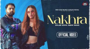 Nakhra Lyrics by Gulab Sidhu