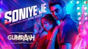 Soniye Je Lyrics – Gumraah