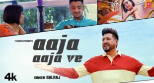 Lyrics of Aaja Aaja Ve Song