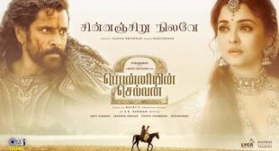 Chinnanjiru Nilave Lyrics from Ponniyin Selvan 2