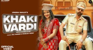 Khaki Vardi Lyrics – Upasana Gahlot