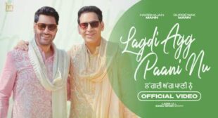 Lyrics of Lagdi Agg Paani Nu Song