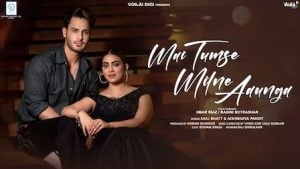 Main Tumse Milne Aaunga Lyrics – Saaj Bhatt