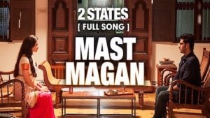 Mast Magan Lyrics – 2 States