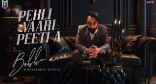 Pehli Vaari Peeti A Lyrics – Babbu Maan