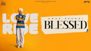 Blessed Lyrics – Amar Sehmbi