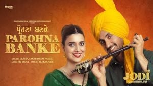 Parona Banke Lyrics – Diljit Dosanjh