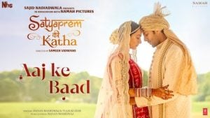 Aaj Ke Baad Song – Satyaprem Ki Katha