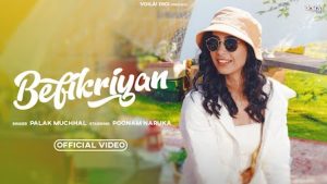 Befikriyan Lyrics – Palak Muchhal