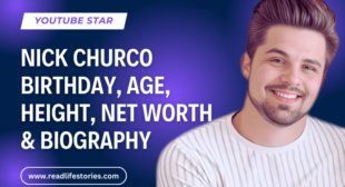 Nick Churco (YouTuber) – Birthday, Age, Height, Net Worth & Biography