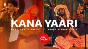 KANA YAARI LYRICS – Kaifi Khalil